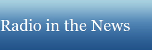 Radio in the News